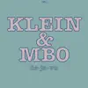 Klein & MBO - De Ja Vu